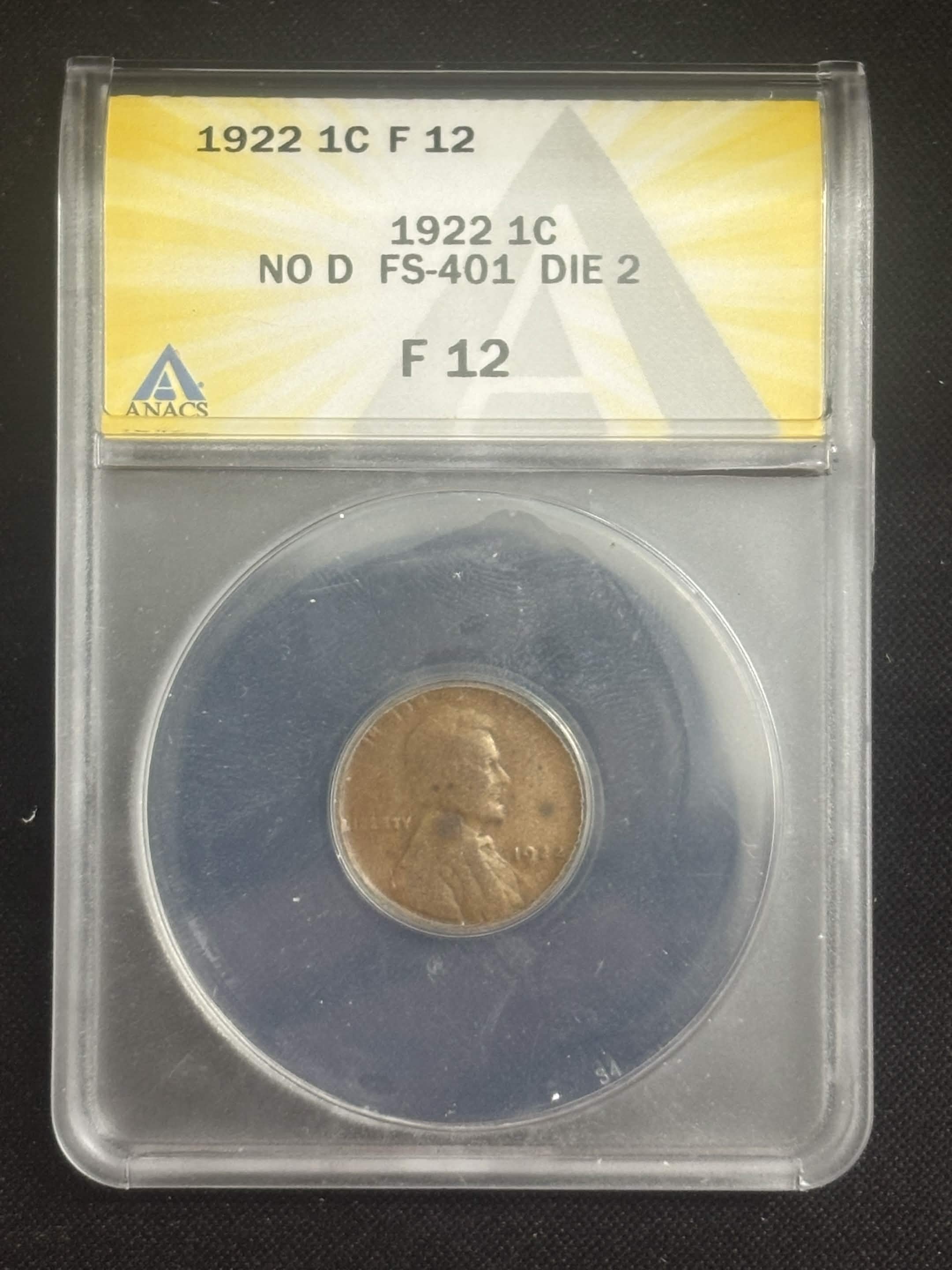 1922 D No D Strong Reverse Cent ANACS F-12 FS-401 Die 2 Key Date